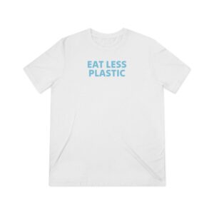 Eat Less Plastic Unisex Triblend Tee